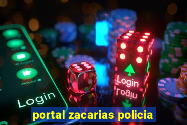 portal zacarias policia